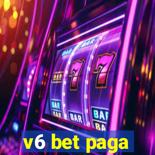 v6 bet paga